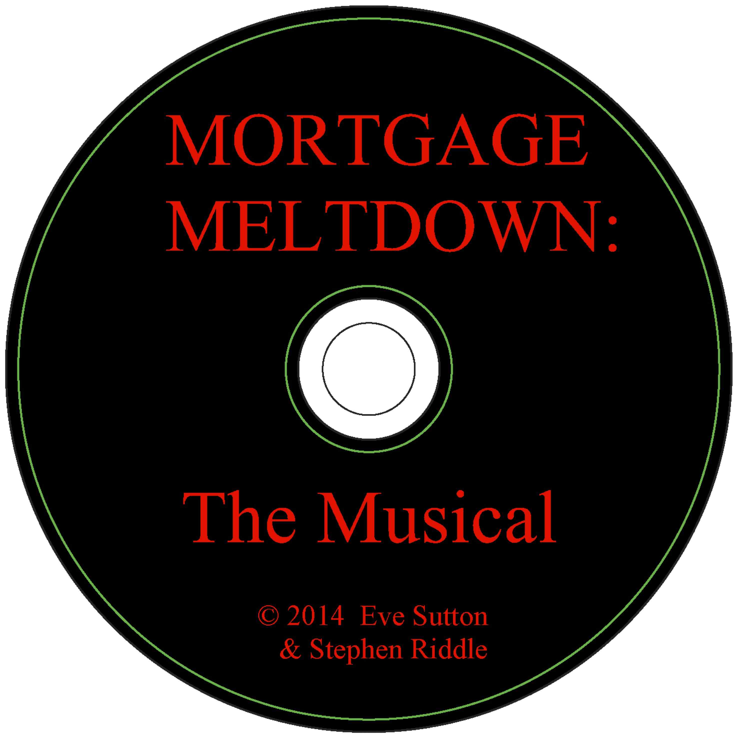 cover art from CD, black with red text saying Mortgage Meltdown: The Musical